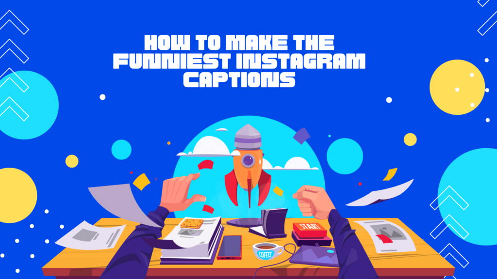 How to make the funniest Instagram captions 1